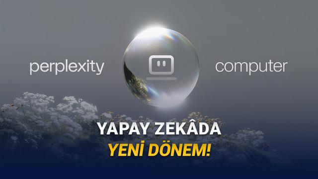 19 Yapay Zekâ Modelini Bir Araya Getirip Otomatik Çalıştıran “Perplexity Computer” Duyuruldu: İşte Özellikleri! – Webtekno – Güncel Teknoloji Haberleri ve Video İncelemeleri