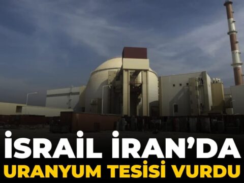 İsrail İran’da uranyum tesisini vurdu