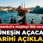 İstanbul’da Güneşli Günler Yolda: İBB Tarihleri Açıkladı